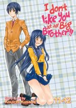 I Don't Like You At All Big Brother!! Vol. 11-12