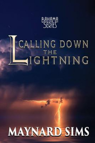 Calling Down the Lightning