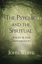 Psychic and the Spiritual