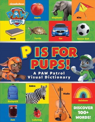 PAW PATROL: P IS FOR PUPS!