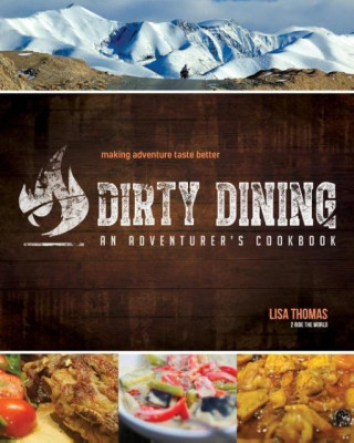 Dirty Dining: An Adventurer's Cookbook