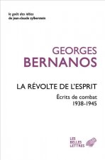 La Revolte de l'Esprit: Ecrits de Combat (1938-1945)