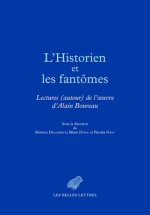 L'Historien Et Les Fantomes: Lectures (Autour) de l'Oeuvre d'Alain Boureau