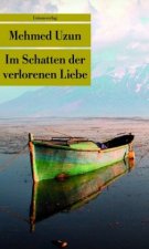 Im Schatten der verlorenen Liebe