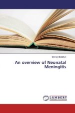 An overview of Neonatal Meningitis