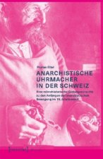 Anarchistische Uhrmacher in der Schweiz