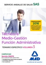 Técnico/a Medio-Gestión Función Administrativa del SAS Opción Administración General. Vol. 3, Temario Específico