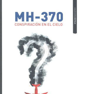 MH370. Conspiración en el cielo