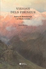 Visions dels Pirineus. Entre la Renaixença i el Modernisme