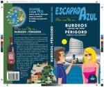Escapada Azul. Burdeos y Périgord