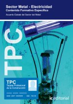 TPC sector metal-electricidad : contenido formativo específico : acuerdo estatal del sector del metal