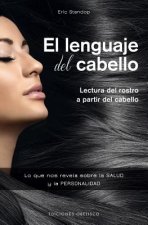 LENGUAJE DEL CABELLO, EL . LECTURA DEL ROSTRO A PARTIR DEL CABELLO