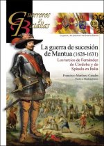 La guerra de sucesión de Mantua (1628-1631): Los tercios de Fernández de Córdoba y de Spínola en Italia