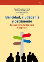 Identidad, ciudadanía y patrimonio. Educación histórica para el siglo XXI