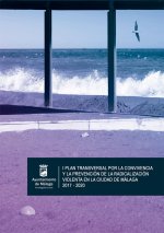 I Plan transversal por la convivencia y la prevención de la radicalización violenta en la ciudad de Málaga 2017-2020