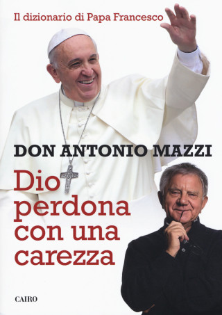 Dio perdona con una carezza