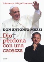 Dio perdona con una carezza
