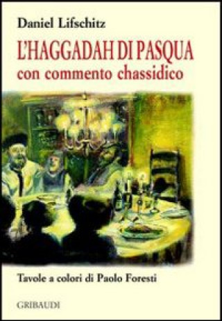 L'Haggadah di Pasqua. Con commento chassidico