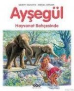 Aysegül - Hayvanat Bahcesinde