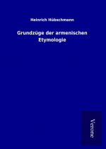 Grundzüge der armenischen Etymologie