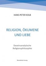 Religion, OEkumene und Liebe