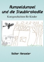 Rumpeldumpel und die Staubkrokodile
