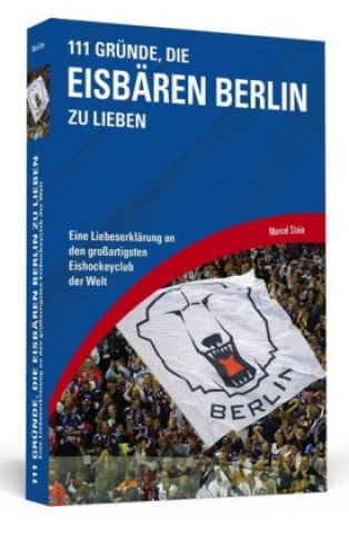 111 Gründe, die Eisbären Berlin zu lieben
