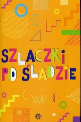 Szlaczki po sladzie