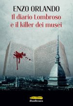 Il diario lombroso e il killer dei musei