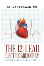 12-Lead Electrocardiogram for Nurses and Allied Professionals