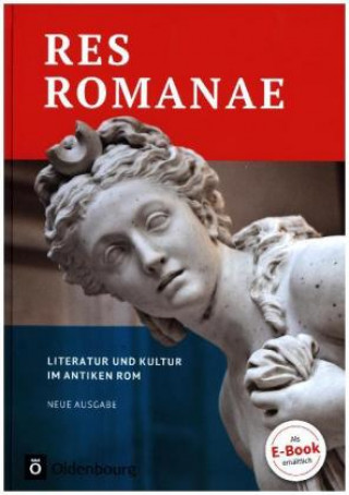 Res Romanae - Literatur und Kultur im antiken Rom