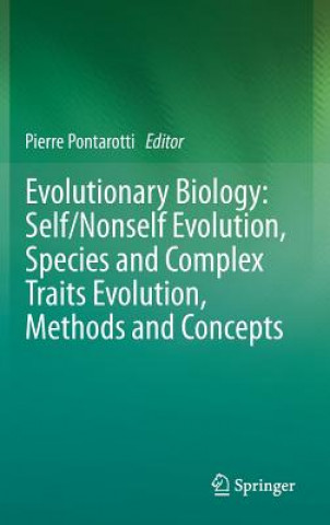 Evolutionary Biology: Self/Nonself Evolution, Species and Complex Traits Evolution, Methods and Concepts