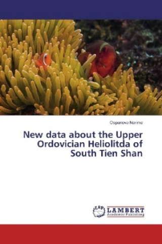 New data about the Upper Ordovician Heliolitda of South Tien Shan