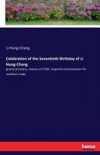 Celebration of the Seventieth Birthday of Li Hung-Chang