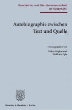 Autobiographie zwischen Text und Quelle.