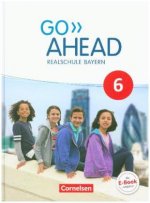 Go Ahead 6. Jahrgangsstufe - Ausgabe für Realschulen in Bayern - Schülerbuch