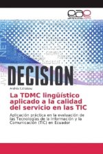 La TDMC lingüístico aplicado a la calidad del servicio en las TIC