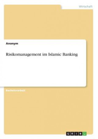 Risikomanagement im Islamic Banking
