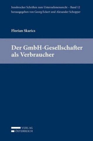 Der GmbH-Gesellschafter als Verbraucher /Bd.12