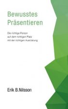 Bewusstes Prasentieren