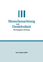 Menschenachtung und Denkfreiheit