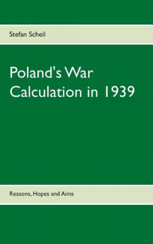 Poland's War Calculation in 1939