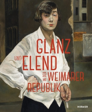 Glanz und Elend in der Weimarer Republik