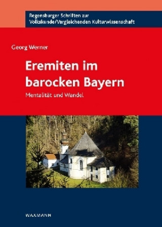 Eremiten im barocken Bayern