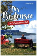 Der Bodensee für Wandermuffel