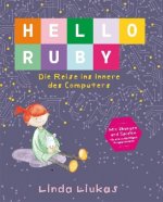 Hello Ruby - Die Reise ins Innere des Computers