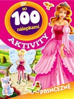 Aktivity so 100 nálepkami - Princezné