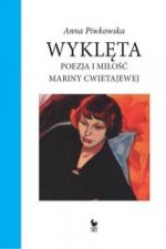 Wykleta Poezja i milosc Mariny Cwietajewej