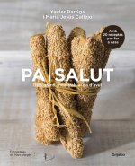 Pa i salut: dels grans ancestrals al pa d'avui