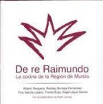 De re Raimundo. La cocina de la región de Murcia